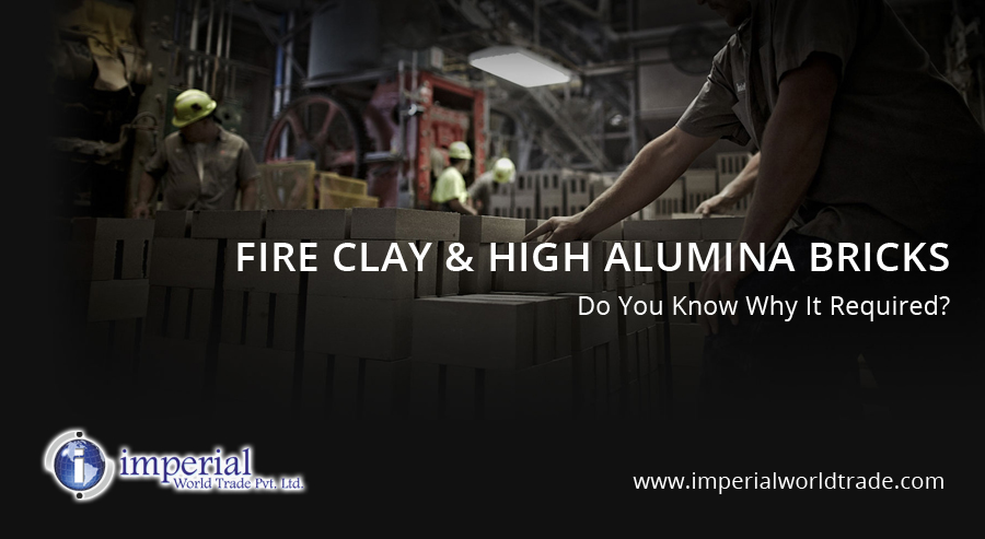 Fire clay and High alumina bricks